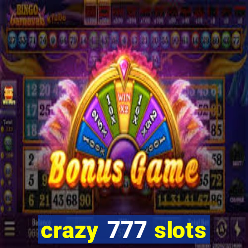 crazy 777 slots